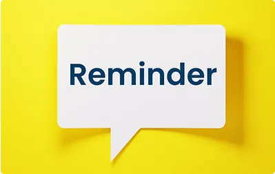 Schedule & Send Timely Reminders